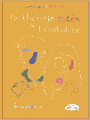 cover image of La théorie ratée de l'évolution, 6 &#8211; Éducation physique